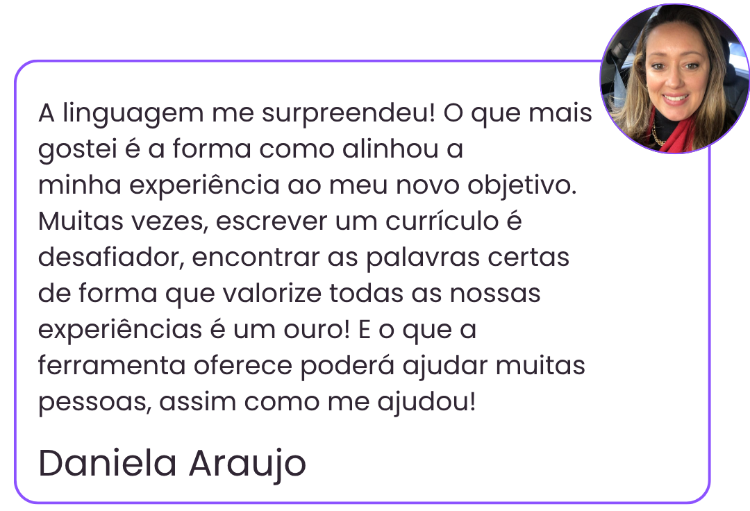 O resultado foi excelente!!! ...eu precisava dar esses pequenos toques no meu CV nessa transição de carreira, mas eu não sabia como. Todas as mentorias que existem no mercado na maioria das vezes (1)